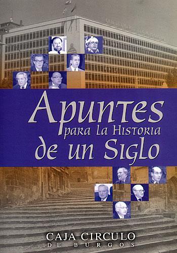 Apuntes para la historia de un siglo